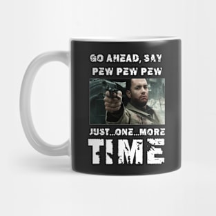 Enough with the Pew Pew Pew Mug